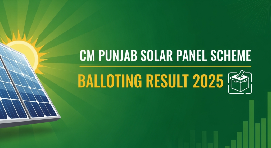 CM Punjab Solar Panel Scheme Balloting Result 2025